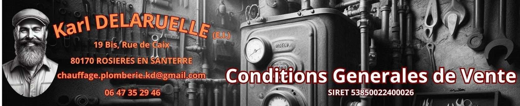 E.I Karl Delaruelle — Conditions Générales de Vente — 19 Bis Rue de Caix, 80170 Rosières-en-Santerre — SIRET 53850022400026